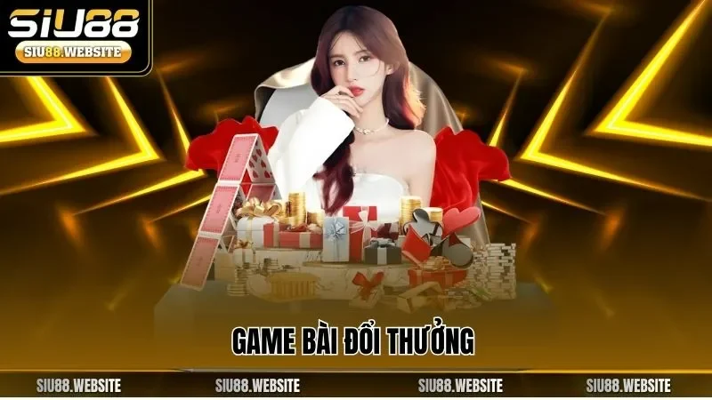 Game bài đổi thưởng